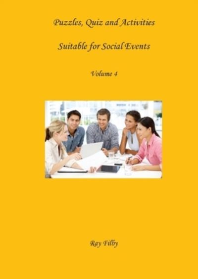 Cover for Ray Filby · Puzzles, Quiz and Activities Suitable for Social Events Volume 4 (Paperback Book) (2019)