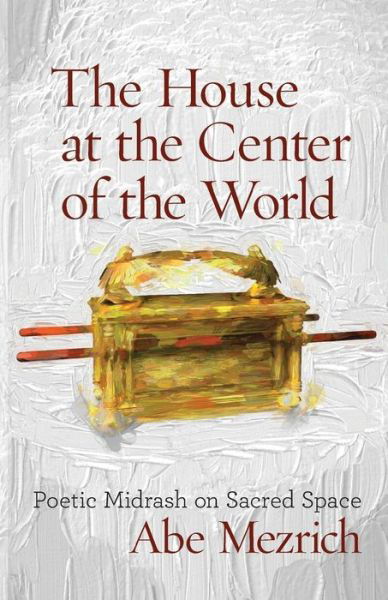 Cover for Abe Mezrich · The House at the Center of the World (Pocketbok) (2016)