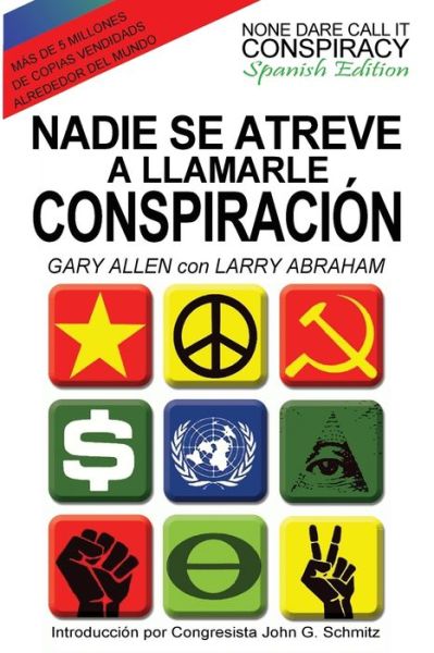 Cover for Gary Allen · Nadie Se Atreve A Llamarle Conspiración - None Dare Call It Conspiracy: Spanish Edition (Book) (2016)