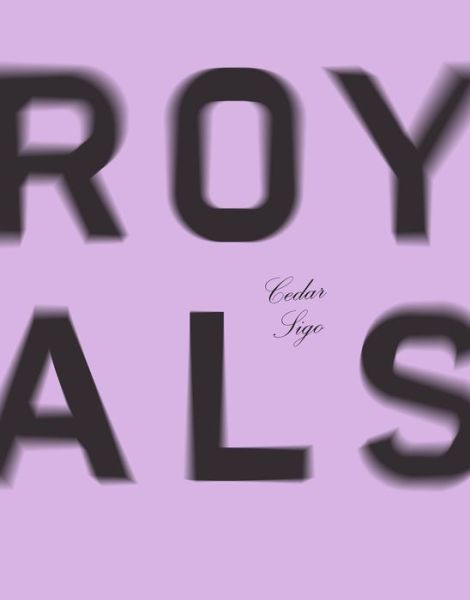 Cover for Cedar Sigo · Royals (Hardcover Book) (2017)