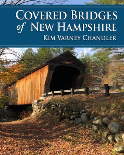 Cover for Kim Varney Chandler · Covered Bridges of New Hampshire (Paperback Book) (2022)