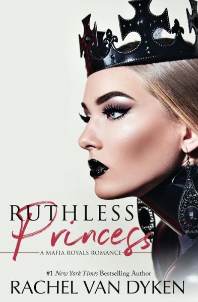 Cover for Rachel Van Dyken · Ruthless Princess - Mafia Royals (Paperback Book) (2020)