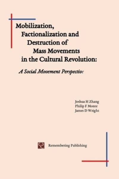 Cover for Joshua Zhang · Mobilization, Factionalization and Destruction of Mass Movements in the Cultural Revolution (Taschenbuch) (2020)