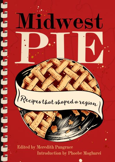 Cover for Meredith Pangrace · Midwest Pie (Book) (2023)