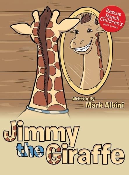 Cover for Mark Albini · Jimmy the Giraffe (Hardcover Book) (2021)