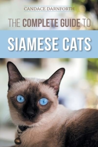 Cover for Candace Darnforth · Complete Guide to Siamese Cats (Buch) (2022)