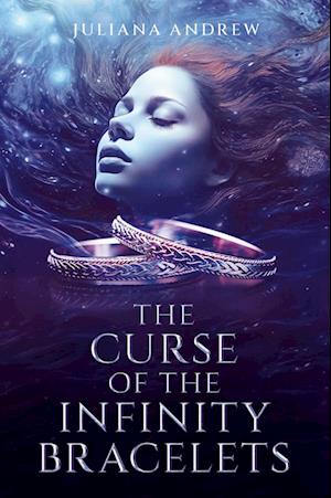 Cover for Juliana Andrew · Curse of the Infinity Bracelets (Book) (2024)