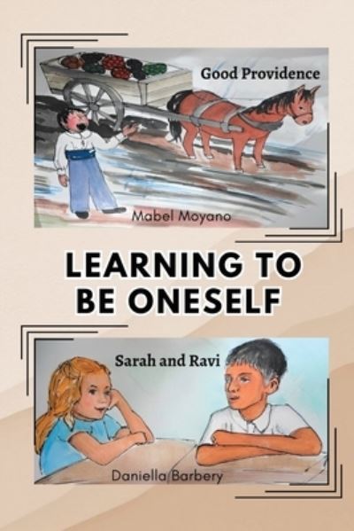 Learning to Be Oneself - Mabel Moyano - Książki - Book Savvy International - 9781961204522 - 28 czerwca 2023