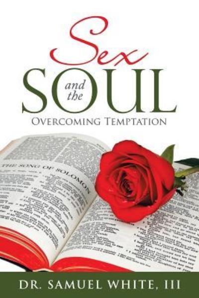 Cover for III Dr Samuel White · Sex and the Soul (Paperback Book) (2018)