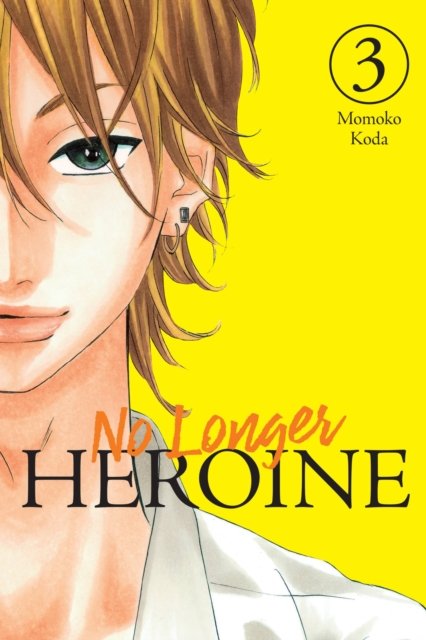 Cover for Momoko Koda · No Longer Heroine, Vol. 3 (Pocketbok) (2023)