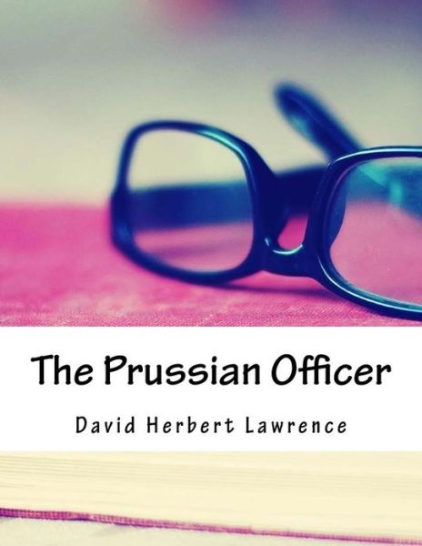 Cover for David Herbert Lawrence · The Prussian Officer (Paperback Book) (2018)