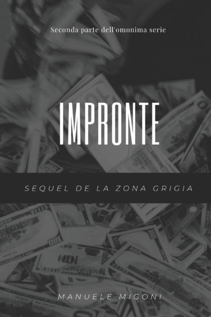 Cover for Manuele Migoni · Impronte - Sequel La Zona Grigia (Pocketbok) (2017)