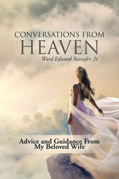 Cover for Ward Edward Barcafer Jr. · Conversations from Heaven (Book) (2020)