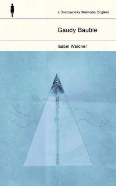 Cover for Isabel Waidner · Gaudy Bauble 2017 (Paperback Book) (2017)