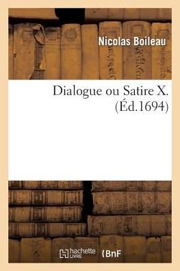 Cover for Boileau-n · Dialogue Ou Satire X. (Pocketbok) (2013)