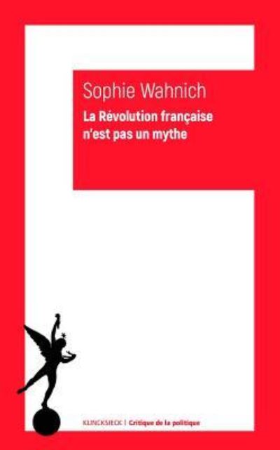 Cover for Sophie Wahnich · La Revolution Francaise n'Est Pas Un Mythe (Paperback Book) (2017)