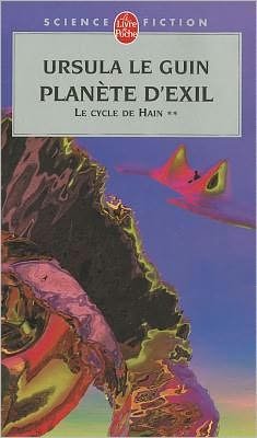 Cover for Ursula Le Guin · Planete D'exil: La Ligue De Tous Les Mondes (Le Livre De Poche) (French Edition) (Paperback Book) [French edition] (2003)