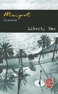 Cover for Georges Simenon · Liberty Bar (Inspector Maigret Mysteries) (French Edition) (Paperback Book) [French edition] (2004)