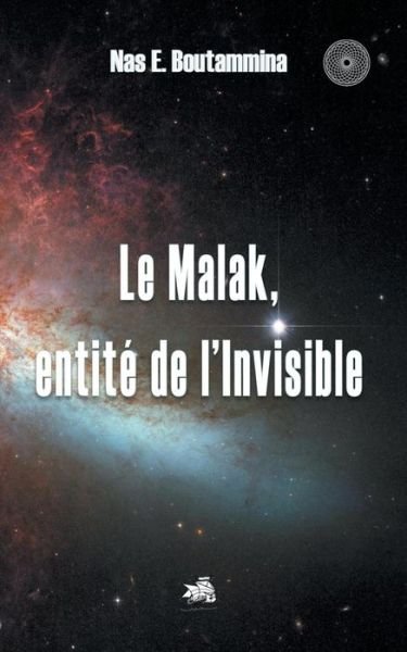Cover for Nas E Boutammina · Le Malak, Entite De L'invisible (Taschenbuch) (2015)
