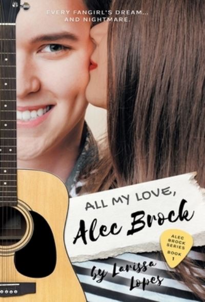 Cover for Larissa Lopes · All My Love, Alec Brock (Hardcover Book) (2021)