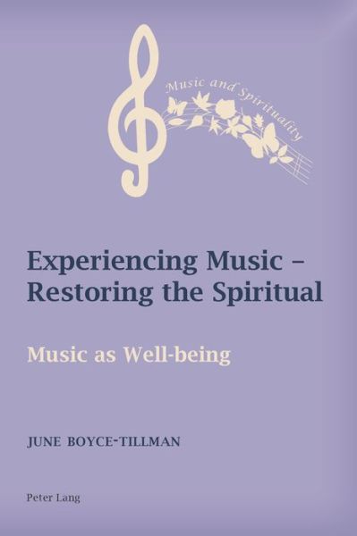 Experiencing Music - Restoring the Spiritual: Music as Well-being - Music and Spirituality - June Boyce-Tillman - Books - Peter Lang AG, Internationaler Verlag de - 9783034319522 - February 23, 2016