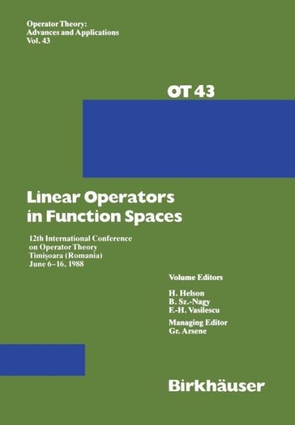 G. Arsene · Linear Operators in Function Spaces: 12th International Conference on Operator Theory Timi?oara (Romania) June 6-16, 1988 - Operator Theory: Advances and Applications (Paperback Book) [Softcover reprint of the original 1st ed. 1990 edition] (2012)