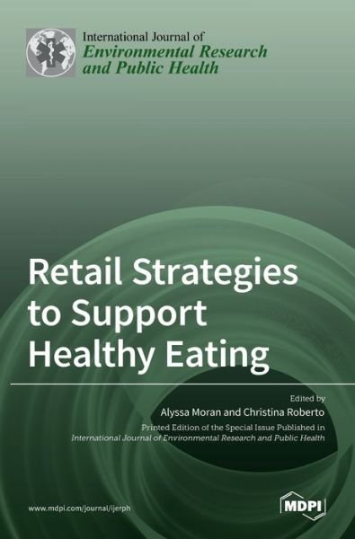 Cover for Alyssa Moran · Retail Strategies to Support Healthy Eating (Hardcover Book) (2021)