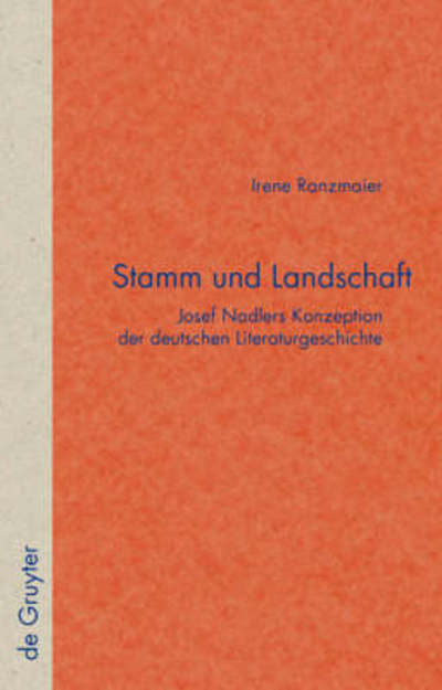 Cover for Irene · Stamm Und Landschaft: Josef Nadlers Konzeption Der Deutschen Literaturgeschichte (Quellen Und Forschungen Zur Literatur- Und Kulturgeschichte) (German Edition) (Hardcover Book) [German, 1 edition] (2008)