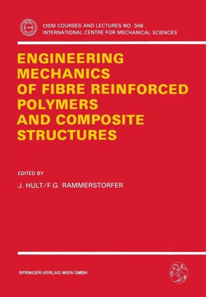 Cover for J Hult · Engineering Mechanics of Fibre Reinforced Polymers and Composite Structures - CISM International Centre for Mechanical Sciences (Paperback Book) [1994 edition] (1994)