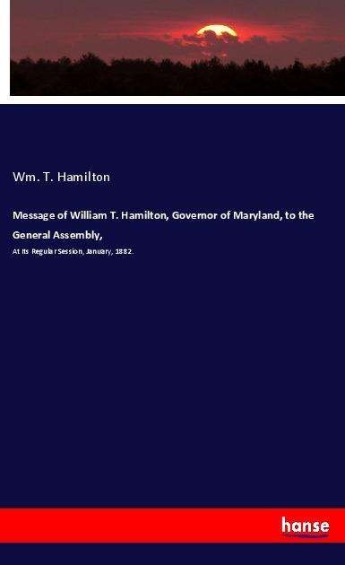 Message of William T. Hamilton - Hamilton - Books -  - 9783337867522 - 