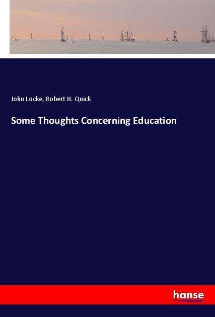 Some Thoughts Concerning Educatio - Locke - Livros -  - 9783337870522 - 