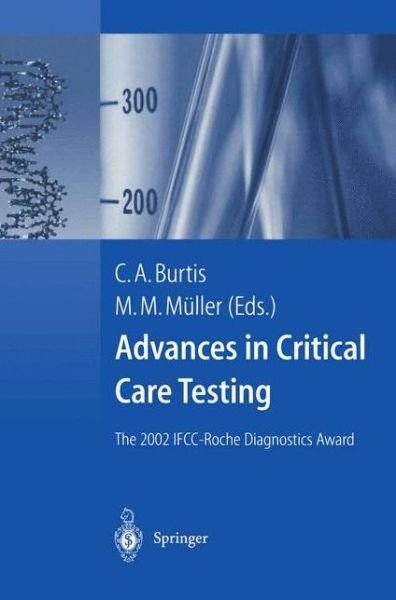 Cover for C a Burtis · Advances in Critical Care Testing: The 2002 IFCC-Roche Diagnostics Award (Paperback Book) (2003)