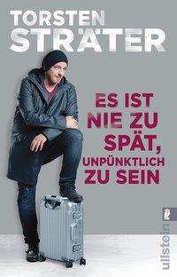 Cover for Sträter · Es ist nie zu spät, unpünktlich (Book)