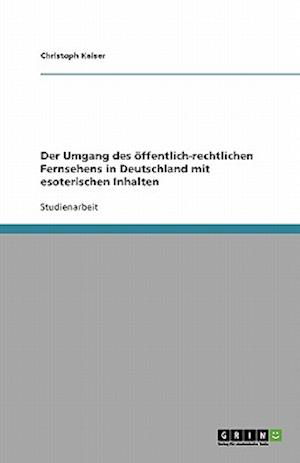 Cover for Kaiser · Der Umgang des öffentlich-rechtl (Book) [German edition] (2008)