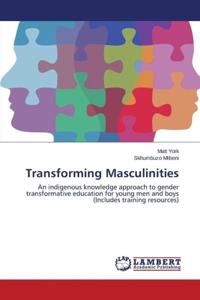 Transforming Masculinities - York - Böcker -  - 9783659790522 - 19 oktober 2015