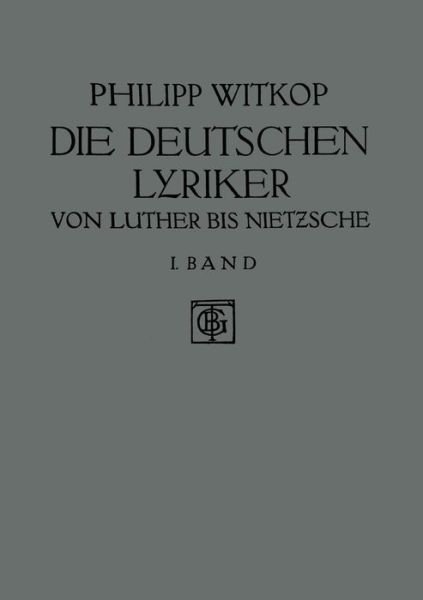 Cover for Philipp Witkop · Die Deutschen Lyriker: Von Luther Bis Nietzsche (Taschenbuch) [2nd 2. Aufl. 1921 edition] (1921)