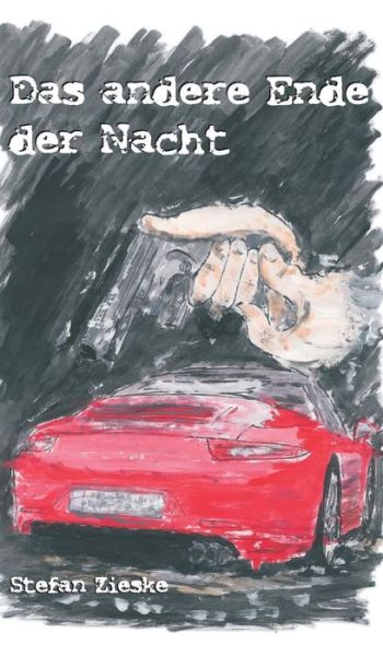 Cover for Stefan Zieske · Das Andere Ende Der Nacht (Hardcover Book) (2015)