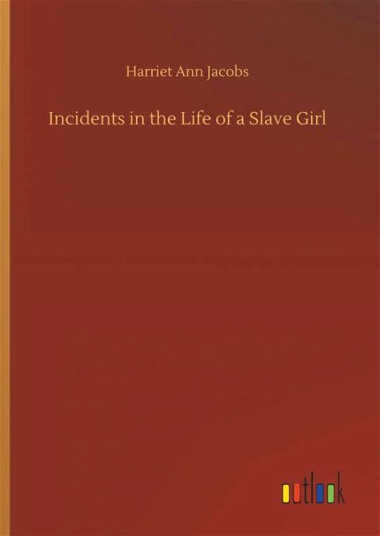 Cover for Jacobs · Incidents in the Life of a Slave (Book) (2018)