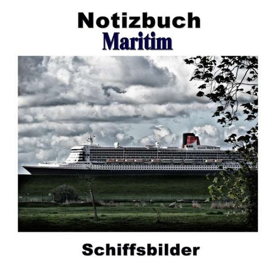 Cover for Sens · Notizbuch Maritim - Schiffsbilder (Bok)