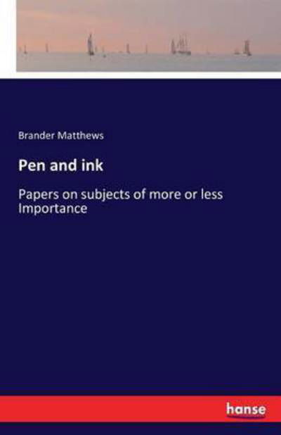 Pen and ink - Matthews - Bøker -  - 9783743303522 - 25. september 2016