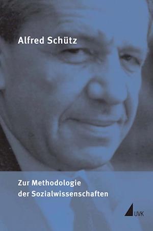 Cover for Alfred Schütz · Zur Methodologie der Sozialwissenschaften (Hardcover Book) (2010)