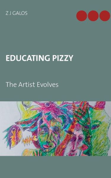 Cover for Z J Galos · Educating Pizzy: The Artist Evolves (Paperback Bog) (2020)