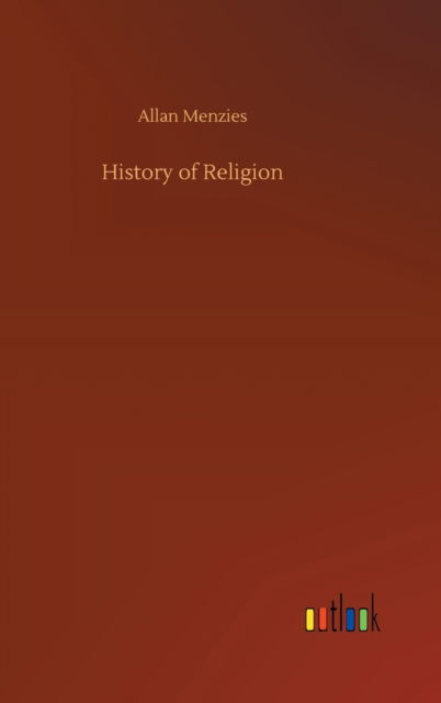 Cover for Allan Menzies · History of Religion (Hardcover bog) (2020)