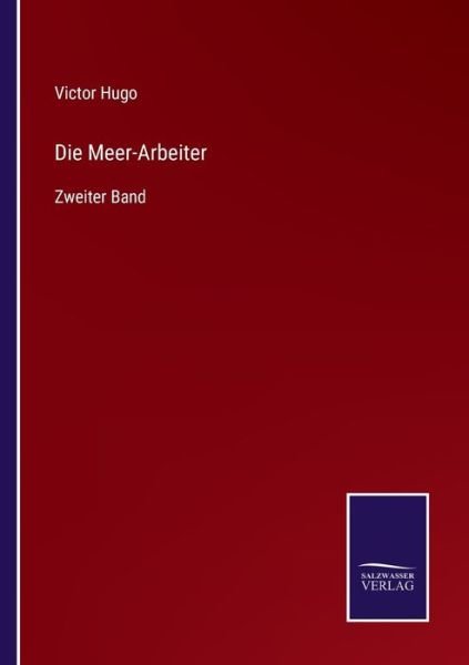 Cover for Victor Hugo · Die Meer-Arbeiter (Taschenbuch) (2021)