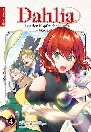 Cover for Megumi Sumikawa · Dahlia lässt den Kopf nicht hängen 04 (Bok) (2023)