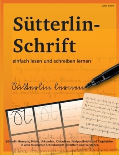 Cover for Vasco Kintzel · Sutterlin-Schrift einfach lesen und schreiben lernen (Paperback Book) (2021)