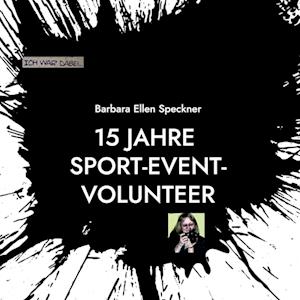 Cover for Barbara Ellen Speckner · Ich war dabei (Hardcover Book) (2022)