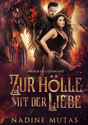 Cover for Nadine Mutas · Infernal Covenant: Zur Hölle mit der Liebe (Book) (2024)