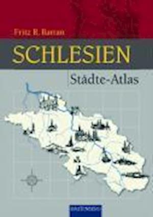 Schlesien Städteatlas - Barran - Książki -  - 9783800330522 - 