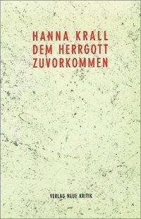 Dem Herrgott zuvorgekommen - Hanna Krall - Bøker - Neue Kritik, Verlag - 9783801502522 - 1992